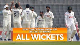 All Wickets  Bangladesh vs India  1st Innings  2nd Test  India tour of Bangladesh 2022