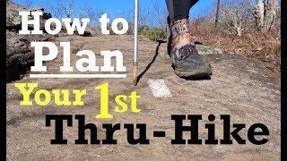How to Plan Your 1st Thru-Hike