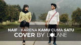 naif - karena kamu cuma satu cover  by LioLane