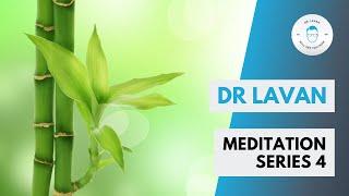 Dr Lavan Meditation Series 4  Relaxing meditation music to help you calm your mind and body