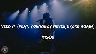 Migos - Need It feat. YoungBoy Never Broke Again Lyrics