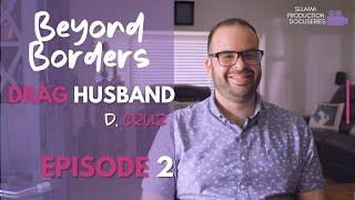 Episode 2 Drag Husband - D.Cruz