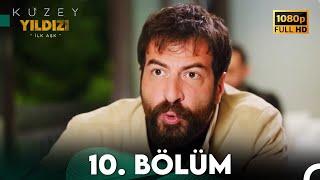 Kuzey Yıldızı İlk Aşk 10. Bölüm Full HD