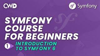 Introduction to Symfony 6  Symfony 6 for Beginners  Learn Symfony 6 from Scratch  Learn Symfony