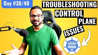 Day 3840 - Troubleshooting control plane failure in kubernetes