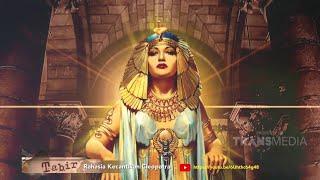 Rahasia kecantikan Ratu Cleopatra TABIR TRANS TV