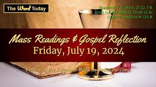 Todays Catholic Mass Readings & Gospel Reflection - Friday July 19 2024