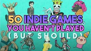 Recommending 50 indie games you likely havent played