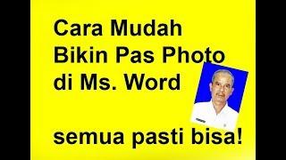 Cara Mudah Bikin Pas Photo di Ms. Word Full HD