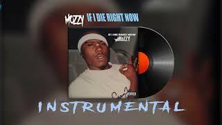 mozzy  if I die right  now Instrumental