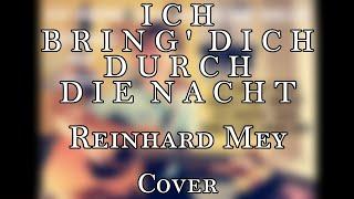 Reinhard Mey – Ich bring dich durch die Nacht Cover