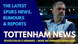 TOTTENHAM NEWS & TRANSFER WINDOW UPDATE Postecoglous Demands More Incomings & Departures Solanke