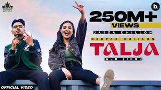 Talja Official Video Jassa Dhillon  Deepak Dhillon  Gur Sidhu  Punjabi Song  Above All Album