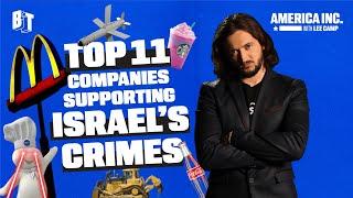 Top 11 Companies Supporting Israel’s Crimes  America Inc. w Lee Camp