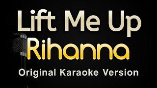 Lift Me Up - Rihanna Karaoke Songs With Lyrics - Original Key