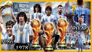 Las 3 COPAS MUNDIALES de Argentina   HISTORIA COMPLETA 1978 1986 2022