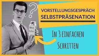 Selbstpräsentation im Vorstellungsgespräch 3 Schritte Antwort auf Erzählen Sie etwas über sich