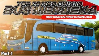 TOP 10 MOD BUS MERDEKA Part.1 SIZE RINGAN FREE DOWNLOAD  MOD BUSSID