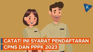 Persyaratan Pendaftaran CPNS 2023 Dokumen Apa Saja yang Dibutuhkan?