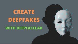 Easy DeepFaceLab Tutorial for 2022 and beyond