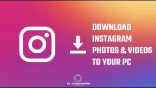 How to download Instagram videos on your pc laptop