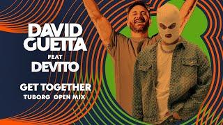 DAVID GUETTA FEAT. DEVITO - GET TOGETHER TUBORG OPEN MIX