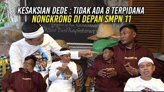 KESAKSIAN DEDE  TIDAK ADA DELAPAN TERP1DANA NONGKRONG DI DEPAN SMPN 11