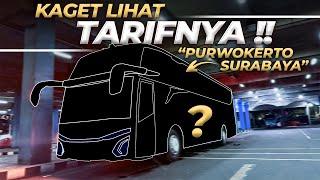 APA GAK SALAH TARIF NIH ?? Naik Bus Dari Purwokerto Menuju Surabaya