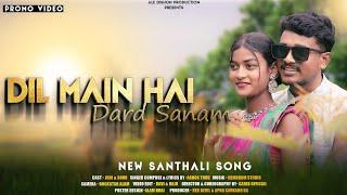 DIL MAIN HAI DARD SANAM  SONU & JUHI  ASHOK TUDU  NEW SANTHALI TEASER VIDEO 2024