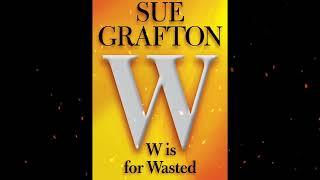 Plot summary “W Is for Wasted” by Sue Grafton in 4 Minutes - Book Review