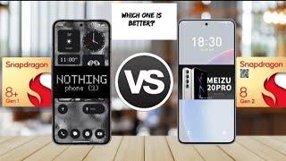 Nothing Phone 2 vs Meizu 20 Pro