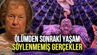 Ölümden Sonraki Yaşam Hakkındaki Gerçekler Sizi Şok Edecek  Dolores Cannon Türkçe Seslendirme