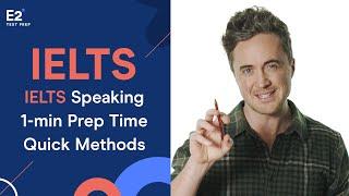 2 Quick Methods for the IELTS Speaking 1-Minute Preparation Time