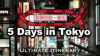 Tokyo in 5 days The Ultimate Guide Best of Tokyo