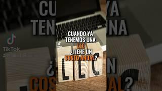 Cual es el COSTO ANUAL de una LLC⁉️