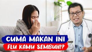 MAKANAN YANG BANTU SEMBUHKAN FLU - DOKTER SADDAM ISMAIL