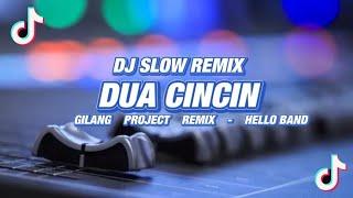 Slow Remix DJ Dua cincin -  Hello band  - Gilang Project Remix