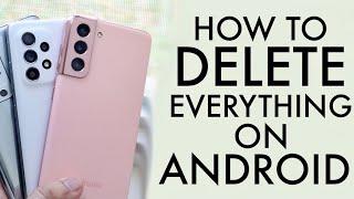 How To Delete Everything From ANY Android Phone 2021