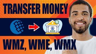 How to Transfer Money From Webmoney to Bank Account WMZ WME WMR 2024