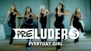 Preluders - Everyday Girl Official Video
