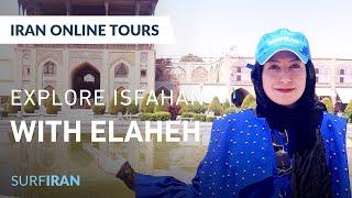 Online Tour ‒ Visit Isfahan with Elaheh