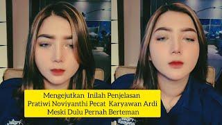 MENGEJUTKAN INILAH ALASAN PRATIWI NOVIYANTHI PECAT KARYAWAN ARDI MESKI DULU PERNAH BERTEMAN