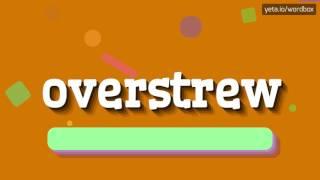 OVERSTREW - HOW TO PRONOUNCE IT?