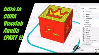 Introduction to Cura and setup Voxelab Aquila Part 1