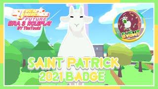 ️ Tutorial Of How To Get Saint Patricks 2021 Badge  Steven Universe Future Era 3 RP