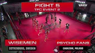 Fight 5 of the TFC Event 2 Psycho Fans Chorzow Poland vs Wisemen Gothenburg Sweden
