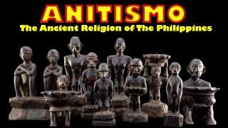 Anitismo The Ancient Religion of The Philippines   