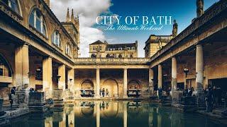 City of Bath  England - The Ultimate Weekend