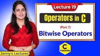 C_19 Operators in C - Part 7 Bitwise Operators-II   C Programming Tutorials