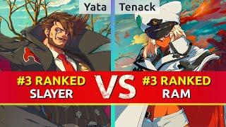 GGST ▰ Yata #3 Ranked Slayer vs Tenack #3 Ranked Ramlethal. High Level Gameplay